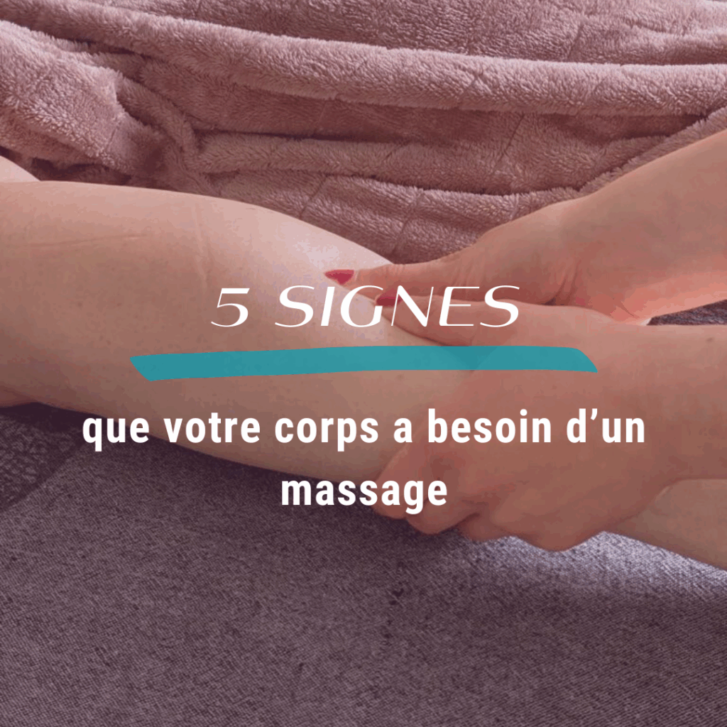 5 signes que votre corps a besoin d'un massage pour apaiser les tensions physiques et mentales