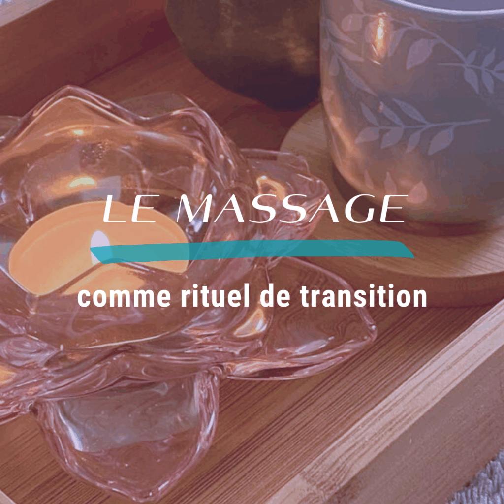 Massage pour accompagner les transitions de vie - Réflexoé